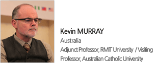 Kevin MURRAY Australia Adjunct Professor, RMIT University  / Visiting Professor, Australian Catholic University