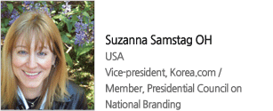 Suzanna Samstag OH USA  Vice-president, Korea.com / Member, Presidential Council on National Branding