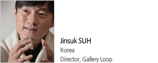 Jinsuk SUH Korea  Director, Gallery Loop