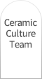 Ceramic Culture Team