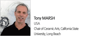 Tony MARSH
USA
Chair of Ceramic Arts, California State University, Long Beach