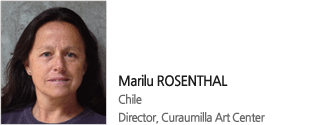 Marilu ROSENTHAL
Chile
Director, Curaumilla Art Center